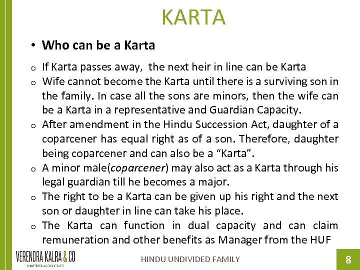 KARTA • Who can be a Karta o o o If Karta passes away,