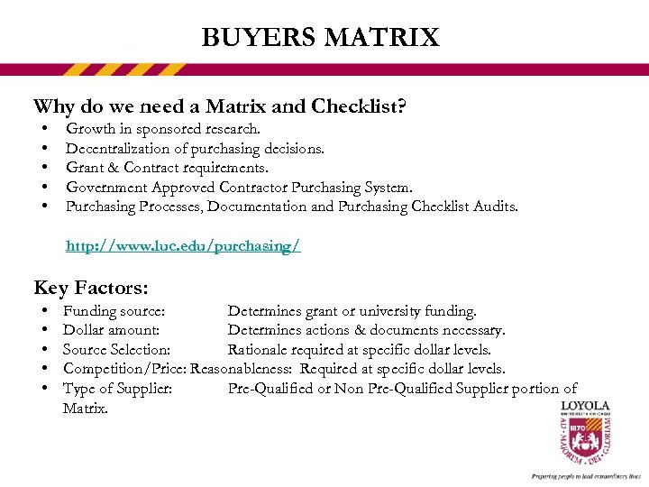 BUYERS MATRIX Why do we need a Matrix and Checklist? • • • Growth