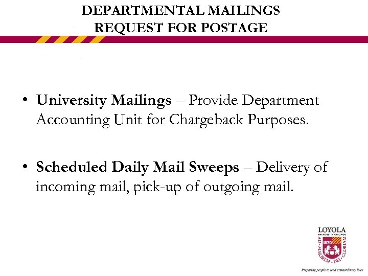 DEPARTMENTAL MAILINGS REQUEST FOR POSTAGE • University Mailings – Provide Department Accounting Unit for