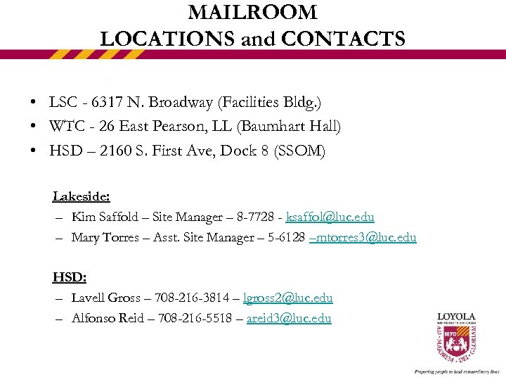 MAILROOM LOCATIONS and CONTACTS • LSC - 6317 N. Broadway (Facilities Bldg. ) •