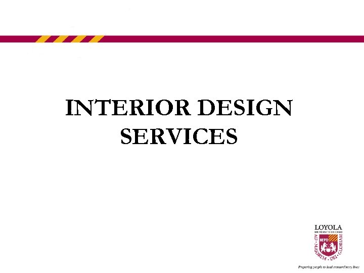 INTERIOR DESIGN SERVICES 