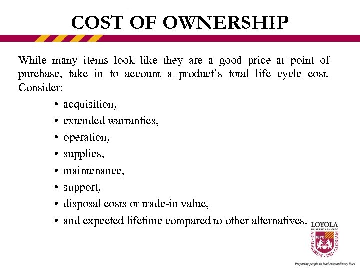 COST OF OWNERSHIP While many items look like they are a good price at