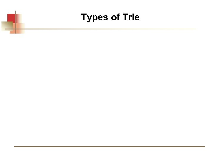 Types of Trie 