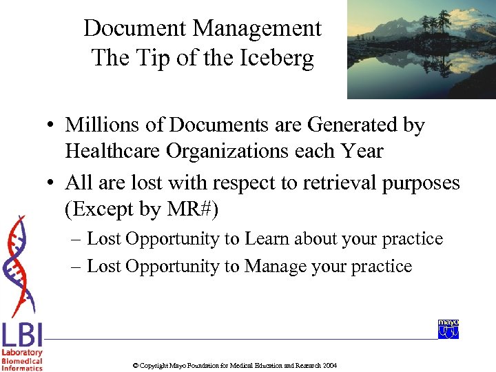 Document Management The Tip of the Iceberg • Millions of Documents are Generated by