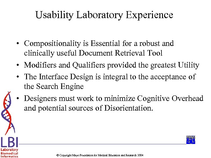 Usability Laboratory Experience • Compositionality is Essential for a robust and clinically useful Document