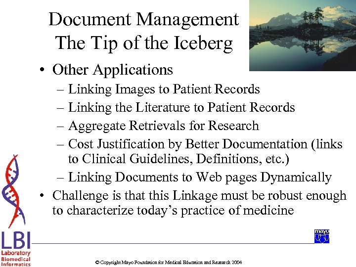 Document Management The Tip of the Iceberg • Other Applications – Linking Images to