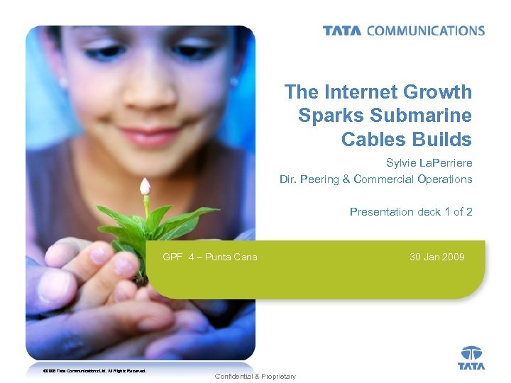 The Internet Growth Sparks Submarine Cables Builds Sylvie La. Perriere Dir. Peering & Commercial