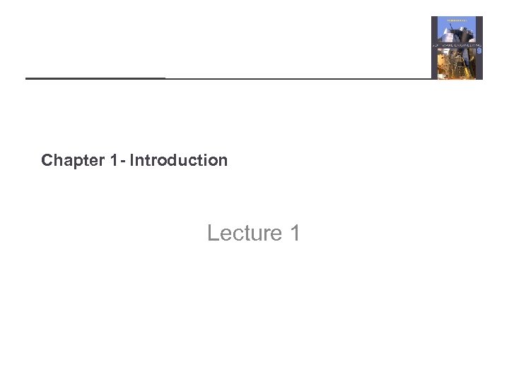 Chapter 1 - Introduction Lecture 1 