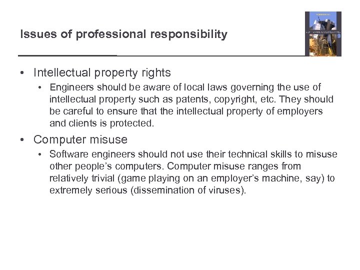 Issues of professional responsibility • Intellectual property rights • Engineers should be aware of