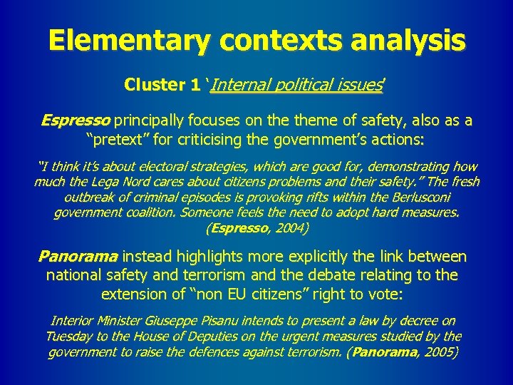 Elementary contexts analysis Cluster 1 ‘Internal political issues’ Espresso principally focuses on theme of