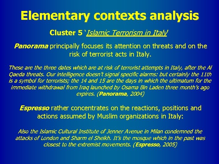 Elementary contexts analysis Cluster 5 ‘Islamic Terrorism in Italy’ Panorama principally focuses its attention