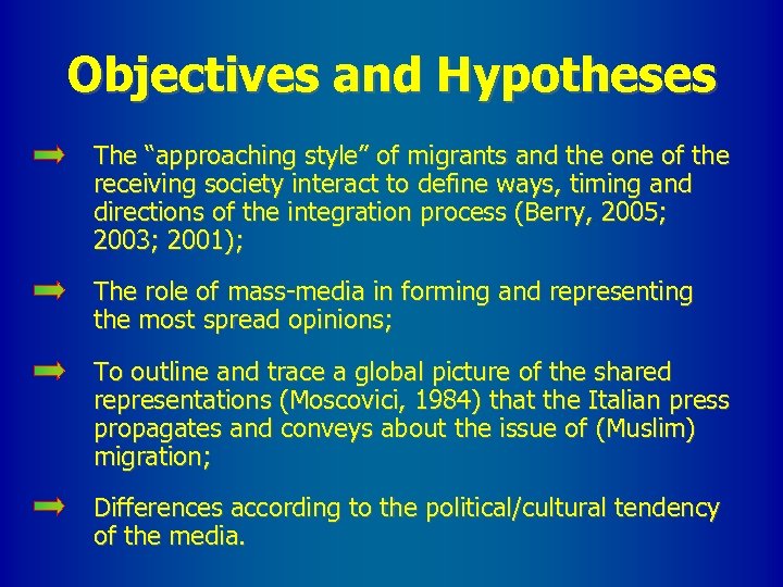 Objectives and Hypotheses The “approaching style” of migrants and the one of the receiving