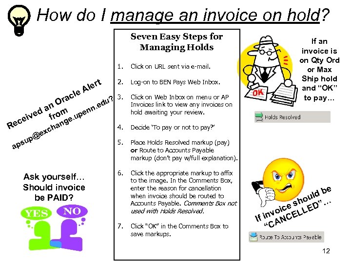 How do I manage an invoice on hold? Seven Easy Steps for Managing Holds