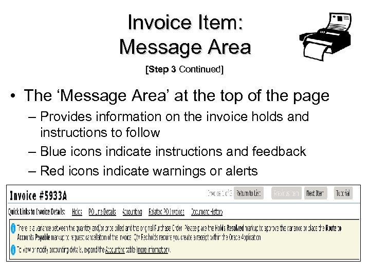 Invoice Item: Message Area [Step 3 Continued] • The ‘Message Area’ at the top