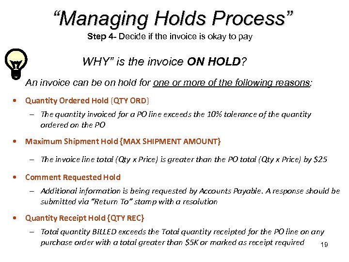 “Managing Holds Process” Step 4 - Decide if the invoice is okay to pay