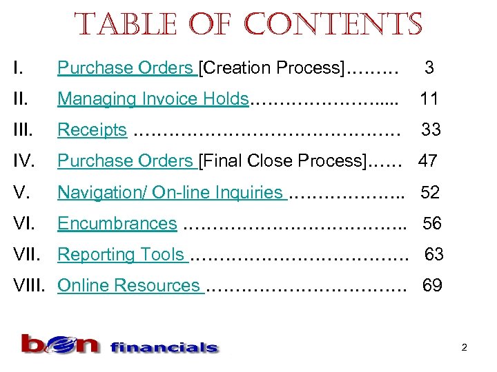table of Contents I. Purchase Orders [Creation Process]……… 3 II. Managing Invoice Holds…………………. .