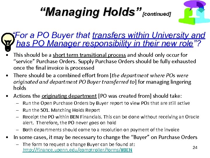 “Managing Holds” [continued] “For a PO Buyer that transfers within University and has PO