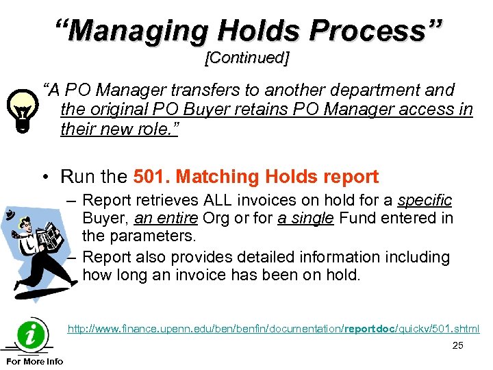 “Managing Holds Process” [Continued] “A PO Manager transfers to another department and the original