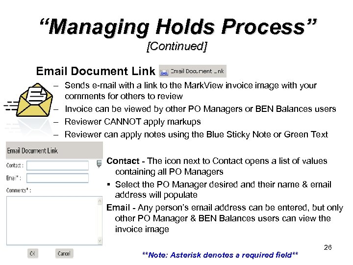 “Managing Holds Process” [Continued] Email Document Link – Sends e-mail with a link to
