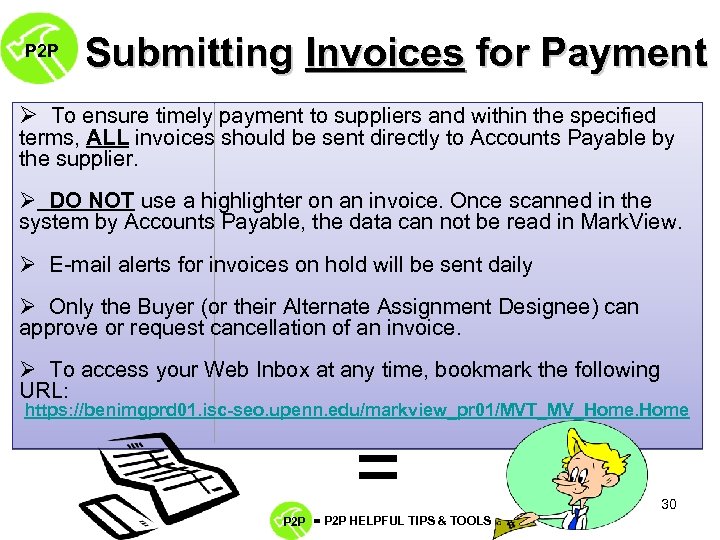 P 2 P Submitting Invoices for Payment Ø To ensure timely payment to suppliers