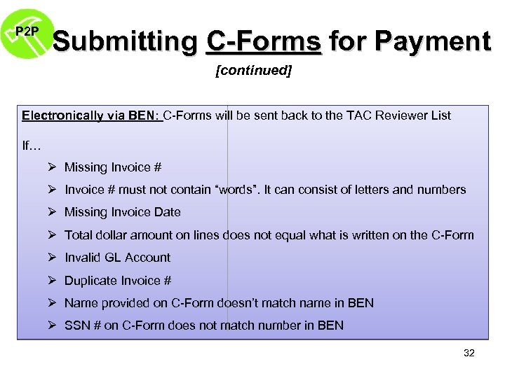 P 2 P Submitting C-Forms for Payment [continued] Electronically via BEN: C-Forms will be