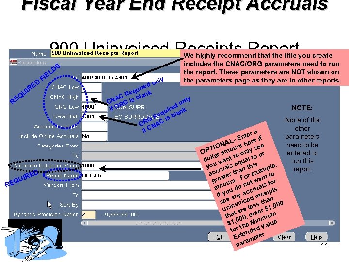 Fiscal Year End Receipt Accruals 900 Uninvoiced Receipts Report I F D E Q