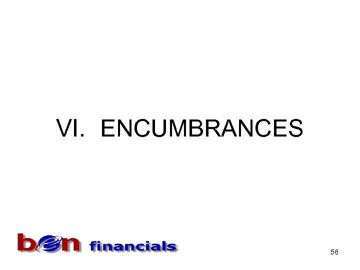 VI. ENCUMBRANCES 56 