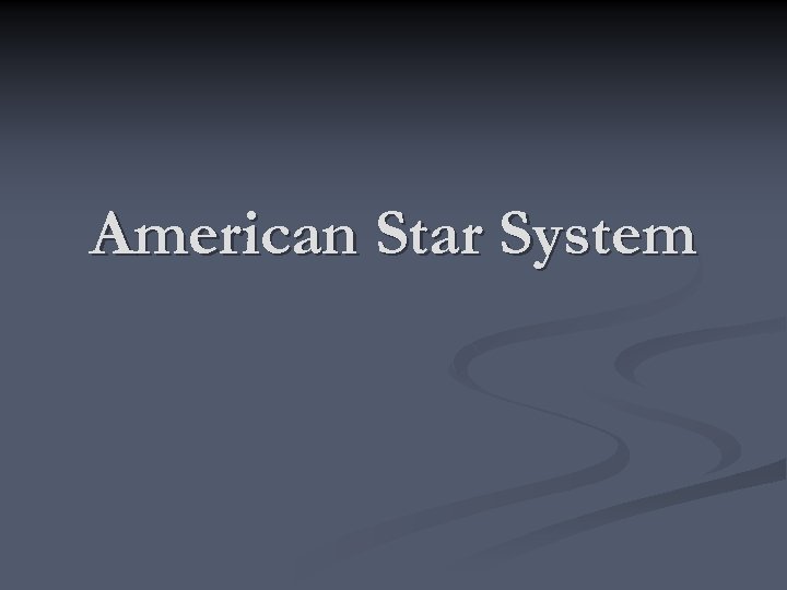 American Star System 