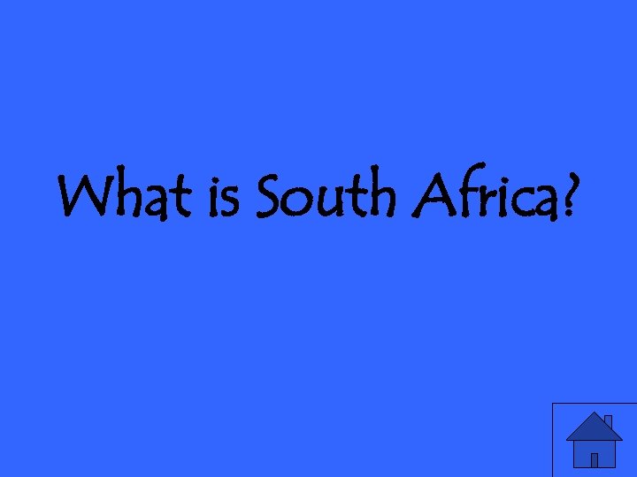 What is South Africa? 