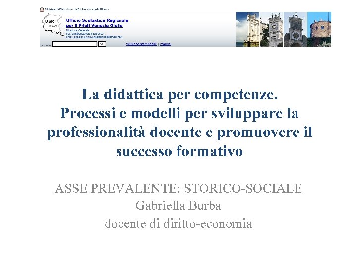 La didattica per competenze. Processi e modelli per sviluppare la professionalità docente e promuovere