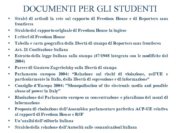 DOCUMENTI PER GLI STUDENTI • • • • Stralci di articoli in rete sul