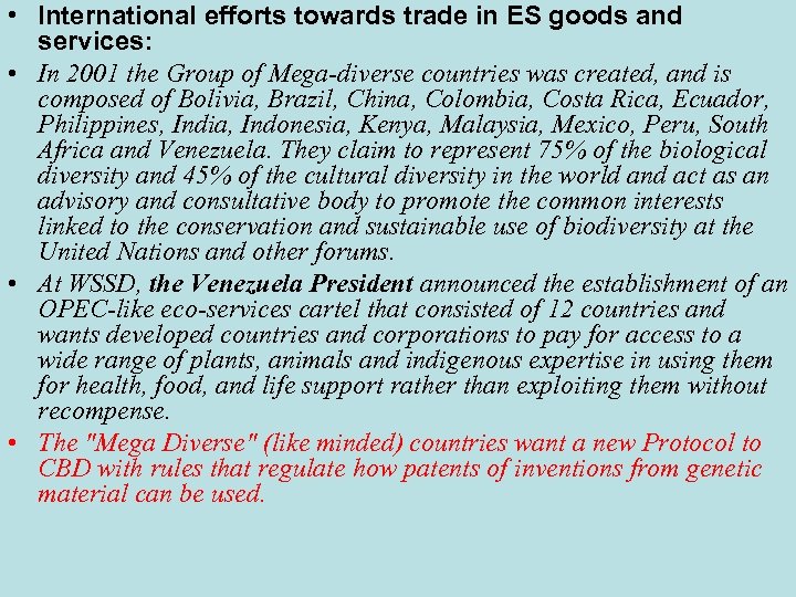  • International efforts towards trade in ES goods and services: • In 2001