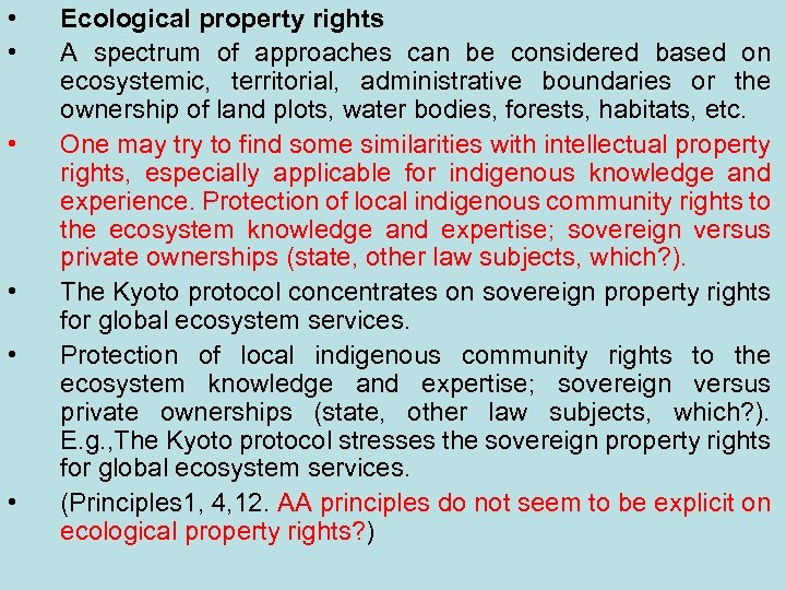  • • • Ecological property rights A spectrum of approaches can be considered