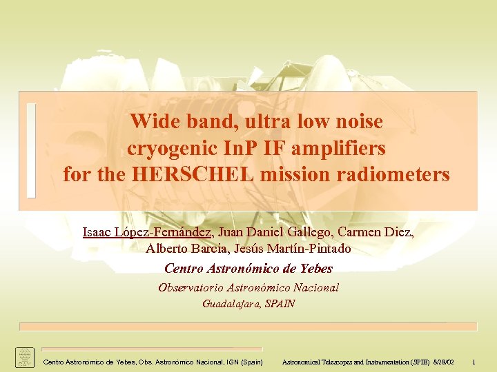 Wide band, ultra low noise cryogenic In. P IF amplifiers for the HERSCHEL mission