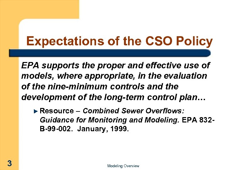 Expectations of the CSO Policy EPA supports the proper and effective use of models,