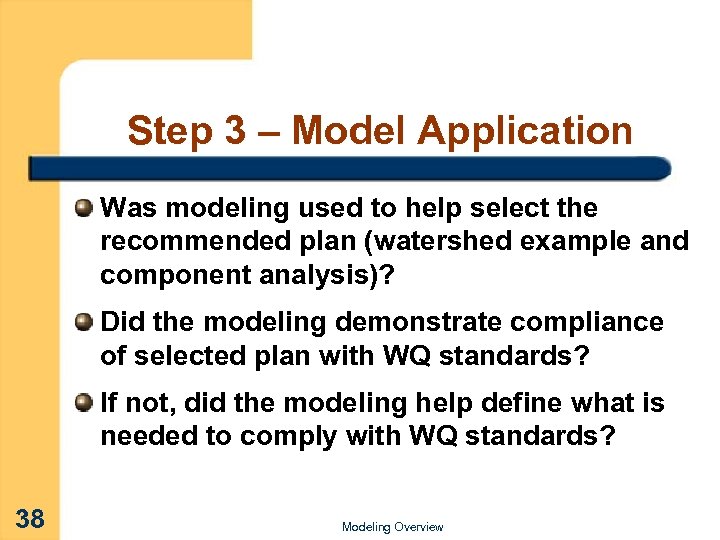 Step 3 – Model Application Was modeling used to help select the recommended plan