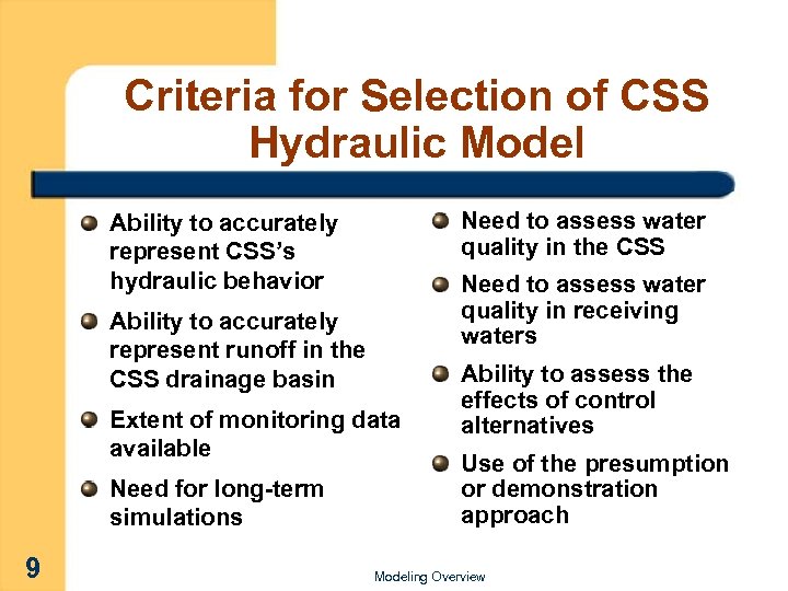 Criteria for Selection of CSS Hydraulic Model Need to assess water quality in the
