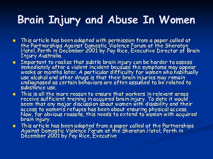 Brain Injury and Abuse In Women n n This article has been adapted with