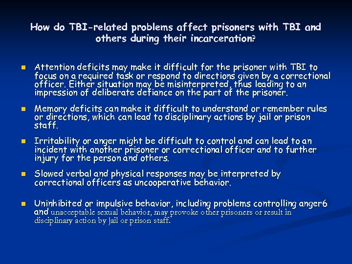 How do TBI-related problems affect prisoners with TBI and others during their incarceration? n