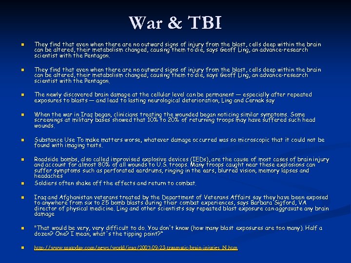 War & TBI n n n n They find that even when there are