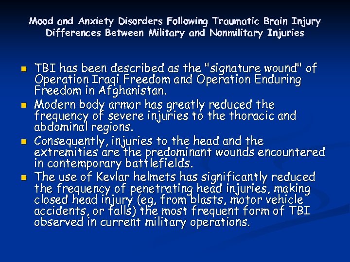 Mood and Anxiety Disorders Following Traumatic Brain Injury Differences Between Military and Nonmilitary Injuries