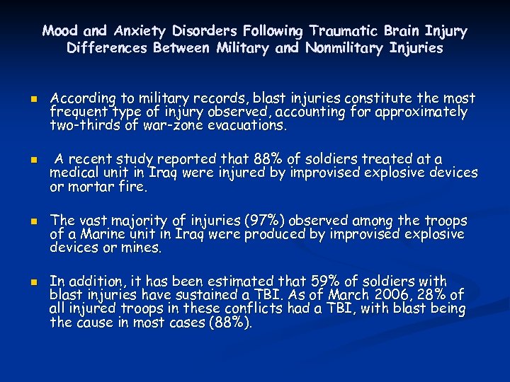 Mood and Anxiety Disorders Following Traumatic Brain Injury Differences Between Military and Nonmilitary Injuries