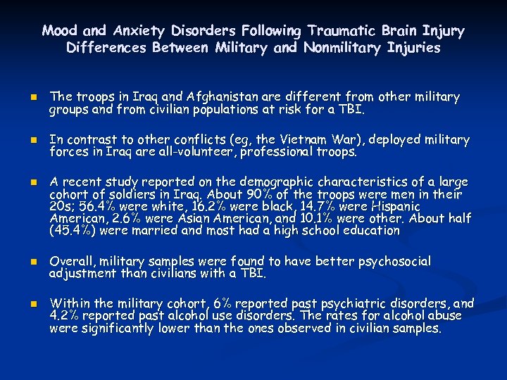 Mood and Anxiety Disorders Following Traumatic Brain Injury Differences Between Military and Nonmilitary Injuries