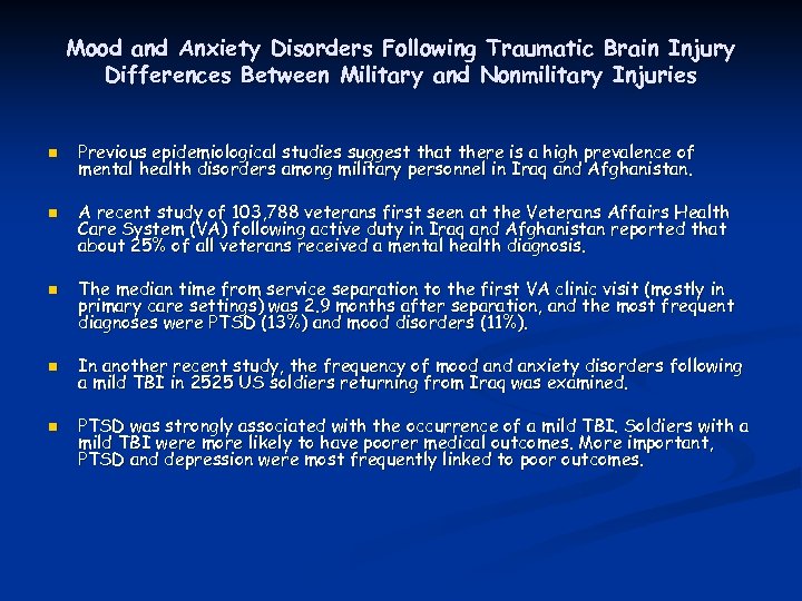 Mood and Anxiety Disorders Following Traumatic Brain Injury Differences Between Military and Nonmilitary Injuries