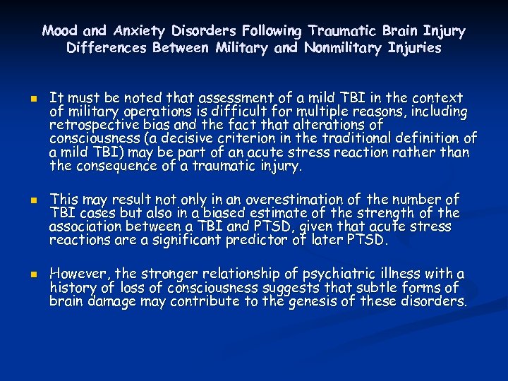 Mood and Anxiety Disorders Following Traumatic Brain Injury Differences Between Military and Nonmilitary Injuries