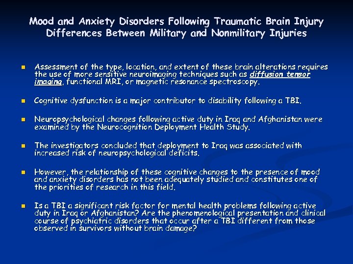 Mood and Anxiety Disorders Following Traumatic Brain Injury Differences Between Military and Nonmilitary Injuries