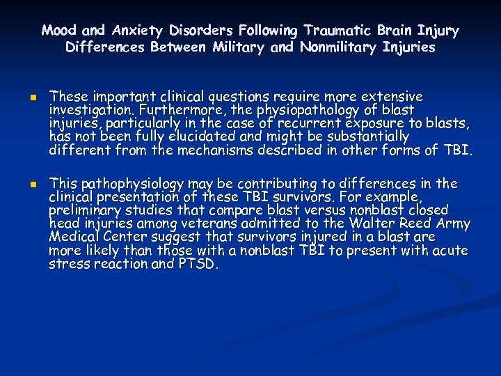 Mood and Anxiety Disorders Following Traumatic Brain Injury Differences Between Military and Nonmilitary Injuries