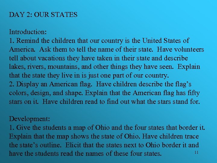 DAY 2: OUR STATES Introduction: 1. Remind the children that our country is the