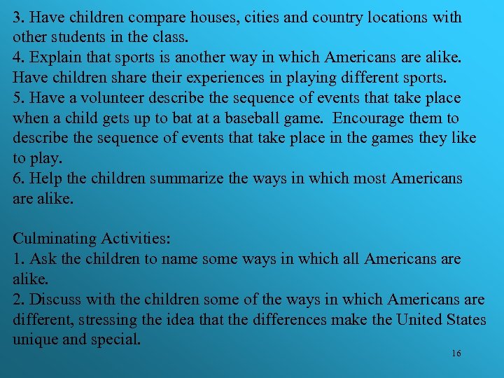 3. Have children compare houses, cities and country locations with other students in the