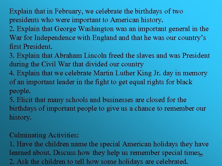 Explain that in February, we celebrate the birthdays of two presidents who were important